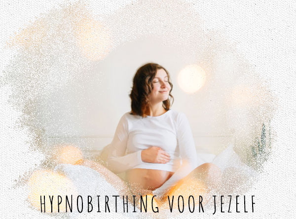 Hypnobirting voor jezelf Zwangerschapscursus zonder partner Eindhoven
